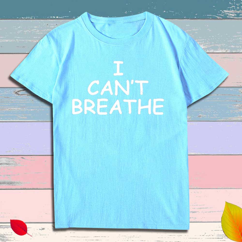 I can't breathe Print T-Shirt Men Women