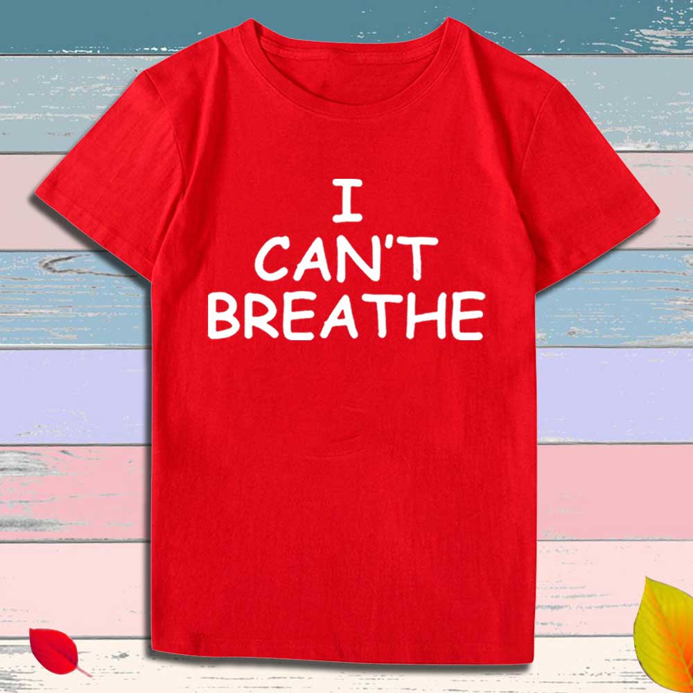 I can't breathe Print T-Shirt Men Women